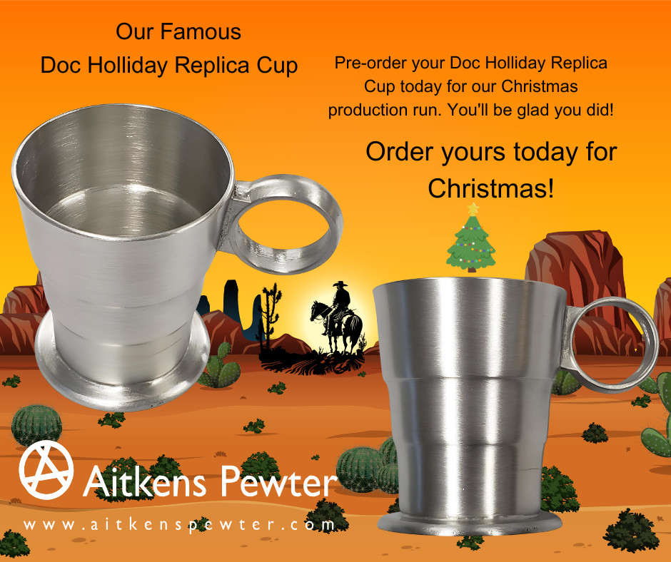 Pre-order your Doc Holliday Replica Cup today for our Christmas