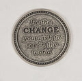 Coin of Inspiration - "Be the Change you wish to see in the World"