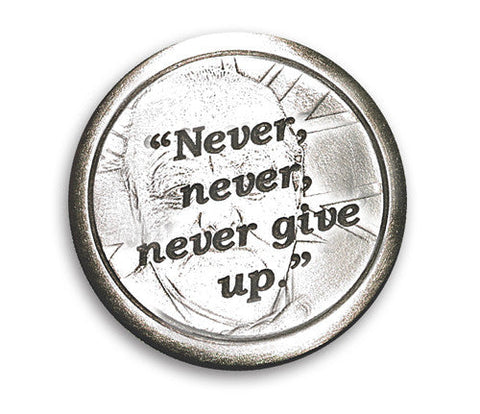 Winston Churchill Coin of Perseverance – “Never, never, never…”