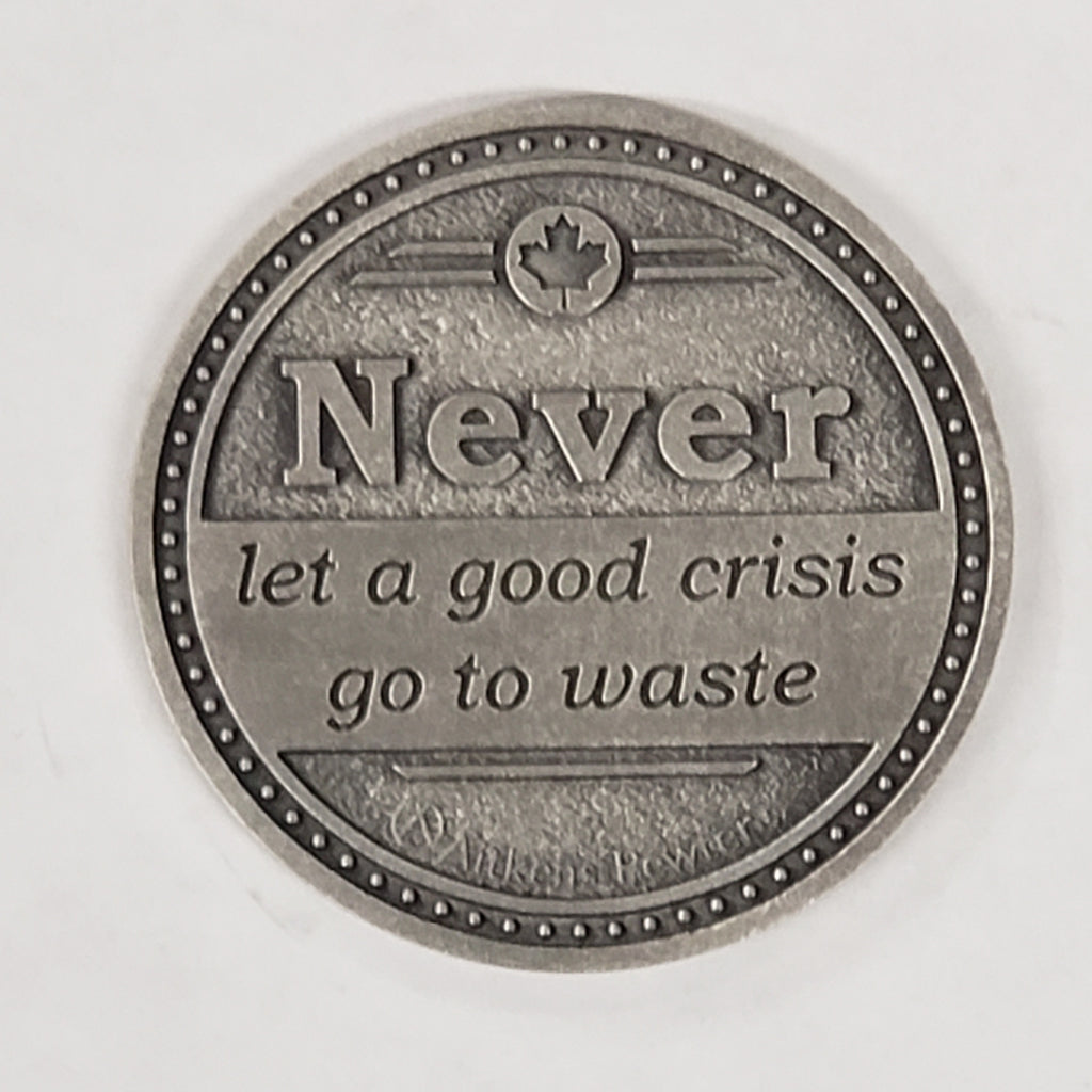 Coin of Inspiration - "Never let a Good Crisis go to Waste"