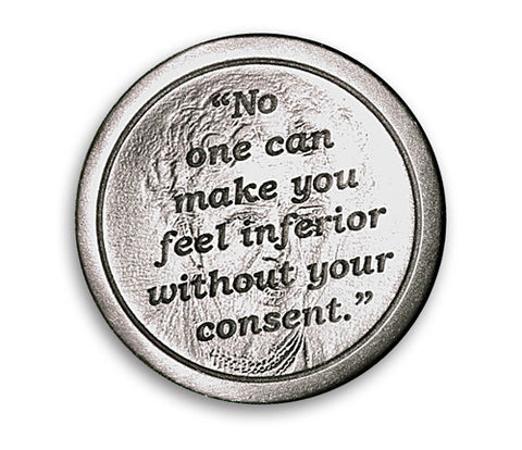 Eleanor Roosevelt Coin of Inspiration - "No one can make you..."