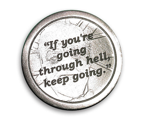 Winston Churchill Coin of Perseverance – “If you’re going through…”